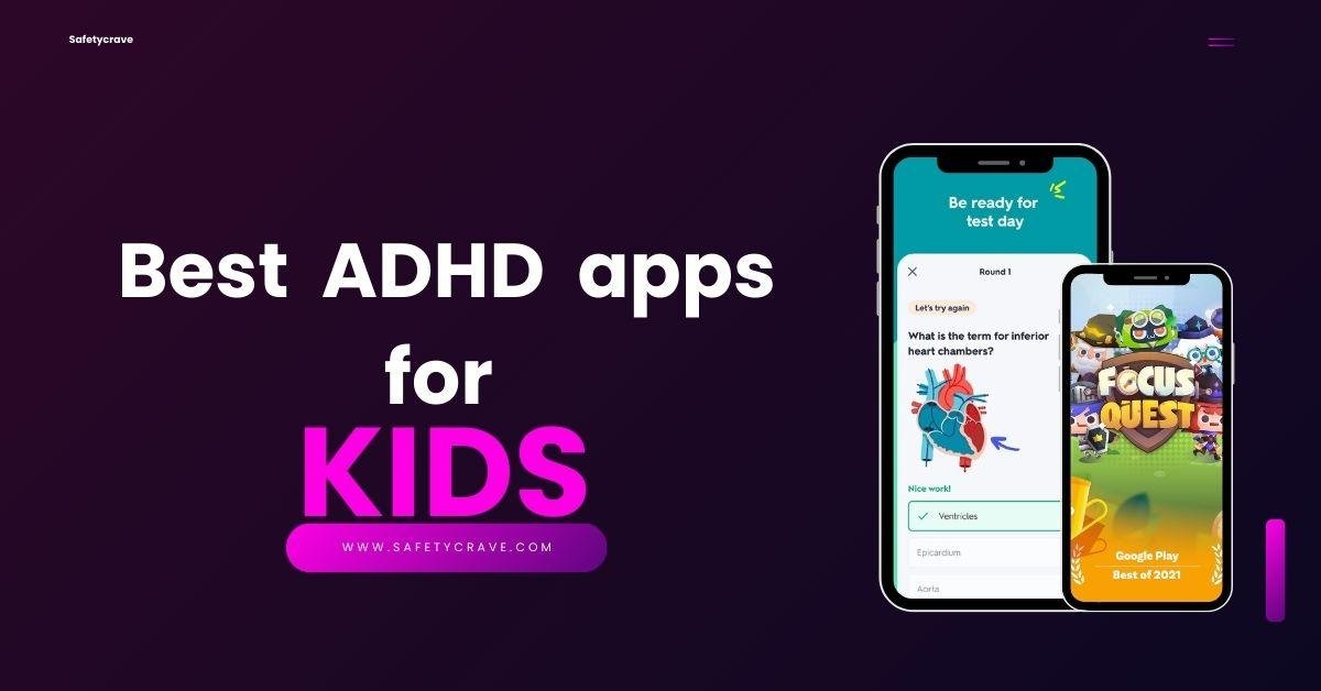 top-6-adhd-apps-for-kids-safetycrave